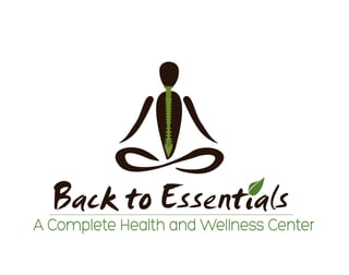 Back to Essentials
A Complete Health and Wellness Center
 