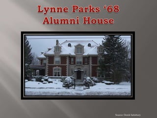 Lynne Parks ‘68Alumni House Source: Derek Salisbury 