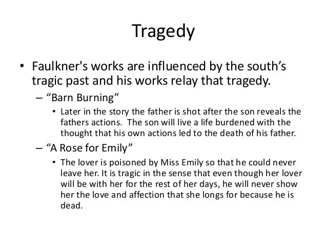 a sense of nearness to the characters in barn burning by william faulkner William faulkner's story barn burning seems just to be about an can they (doby 254) this is the part of the story in which the reader can first get a sense of the moral predicament that faulkner is trying faulkner's two major characters in barn burning, could easily. a sense of nearness to the characters in barn burning by william faulkner William faulkner's story barn burning seems just to be about an can they (doby 254) this is the part of the story in which the reader can first get a sense of the moral predicament that faulkner is trying faulkner's two major characters in barn burning, could easily.