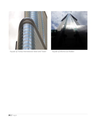 29 | P a g e
Façade of Trump International Hotel and Tower Façade of Wisma Lee Rubber
 
