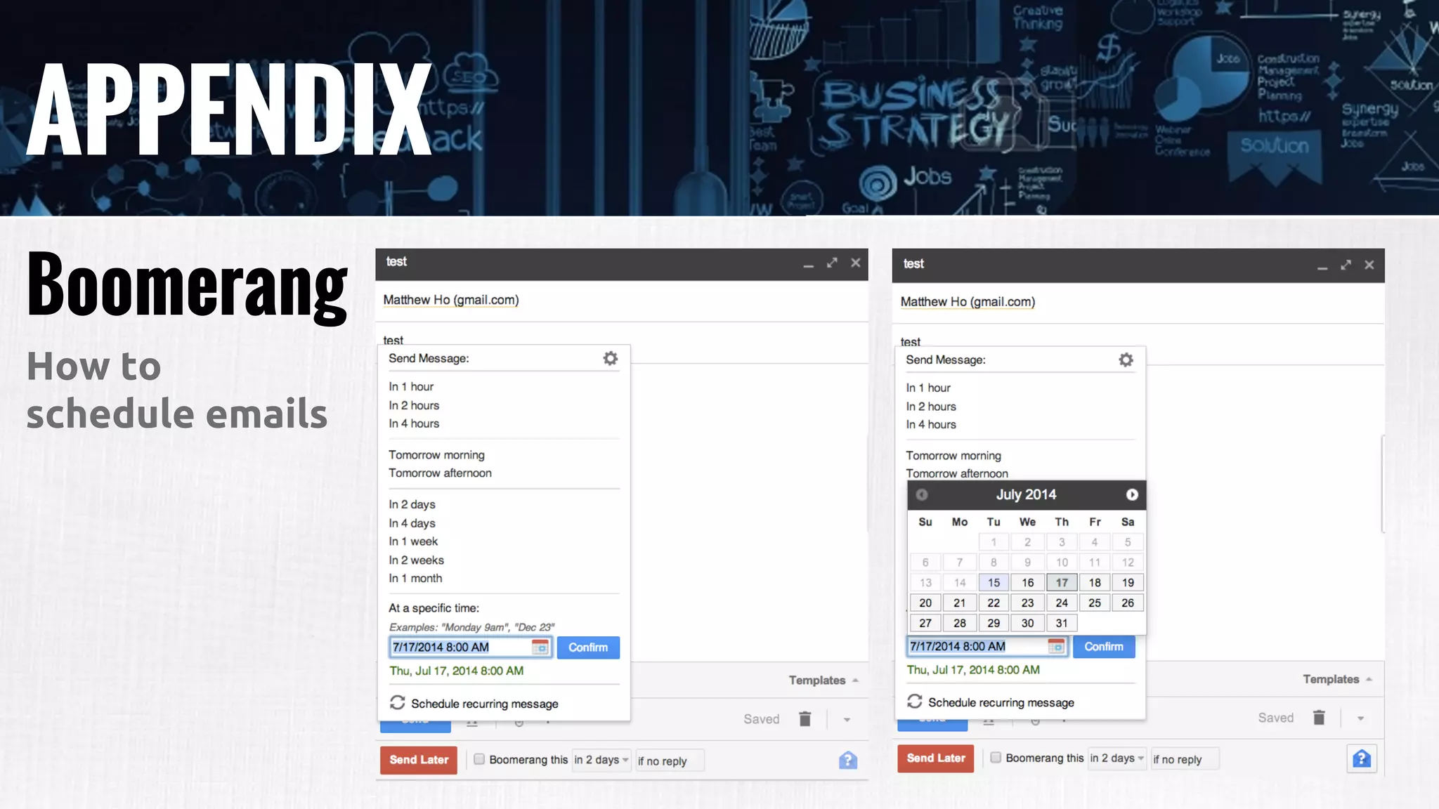APPENDIX
Boomerang
How to
schedule emails
 