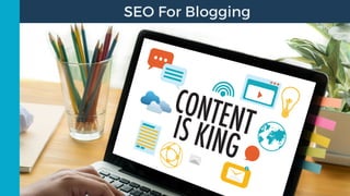 SEO For Blogging
 