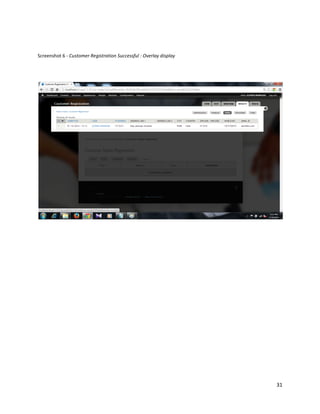 31
Screenshot 6 - Customer Registration Successful : Overlay display
 