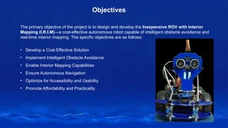 Slide Rov Design Inexpensive ROV with Interior Mapping by Farman Arefin Tamim.pptx