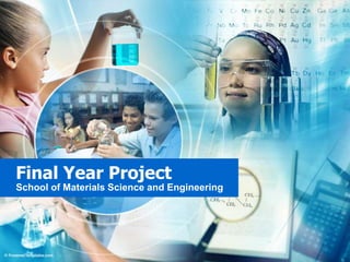 Final Year Project School of Materials Science and Engineering  
