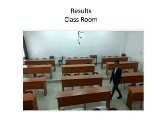 Results
Class Room
 