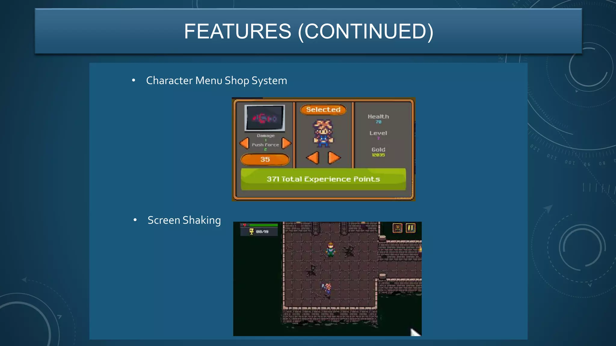 • Character Menu Shop System
• Screen Shaking
FEATURES (CONTINUED)
 