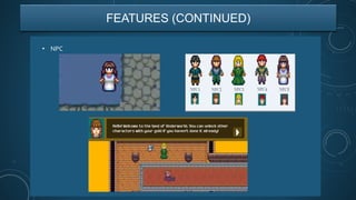 FEATURES (CONTINUED)
• NPC
 