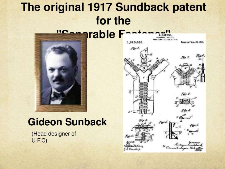 Gideon Sundback Patented What Clothes Fastener In 1914? Zipper!