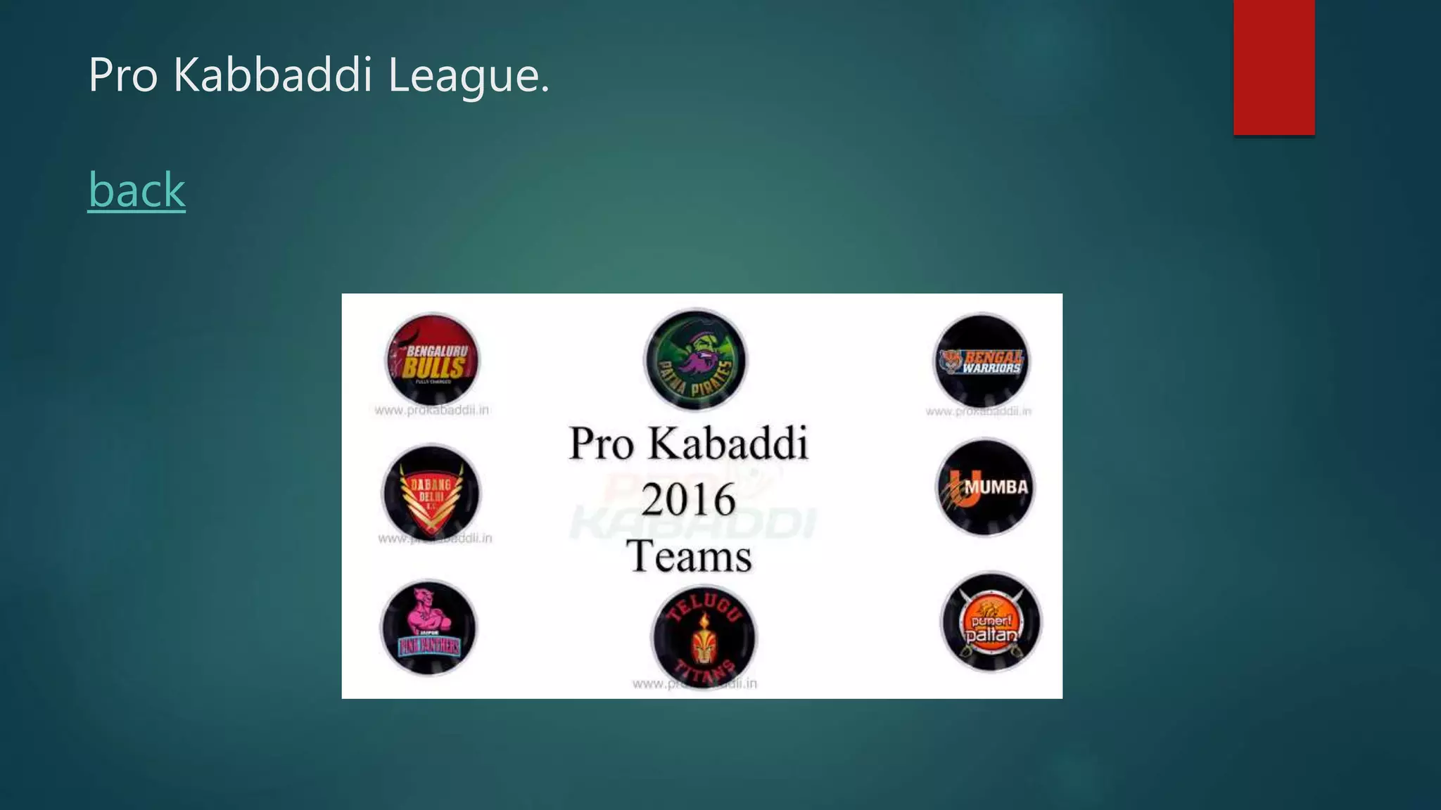 Pro Kabbaddi League.
back
 