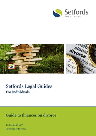 Setfords Legal Guides
For individuals




Guide to finances on divorce

T: 0845 450 6135
info@setfords.co.uk
 