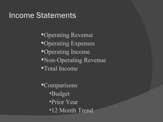 Income Statements Operating Revenue Operating Expenses Operating Income Non-Operating Revenue Total Income Comparisons Budget Prior Year 12 Month Trend 