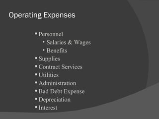 Operating Expenses Personnel Salaries & Wages Benefits Supplies Contract Services Utilities Administration Bad Debt Expense Depreciation Interest 