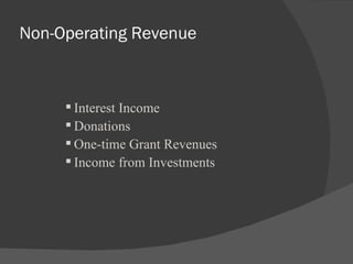 Non-Operating Revenue Interest Income Donations One-time Grant Revenues Income from Investments 