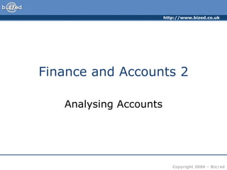 Finance and Accounts 2 Analysing Accounts 