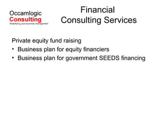 Financial  Consulting Services ,[object Object],[object Object],[object Object]