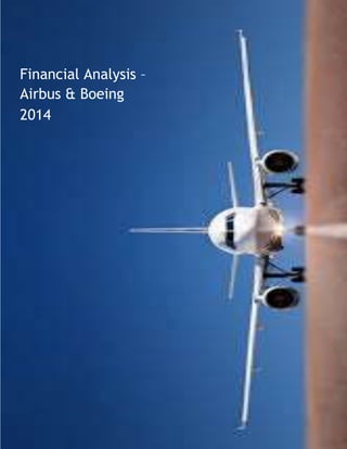1
Financial Analysis –
Airbus & Boeing
2014
 