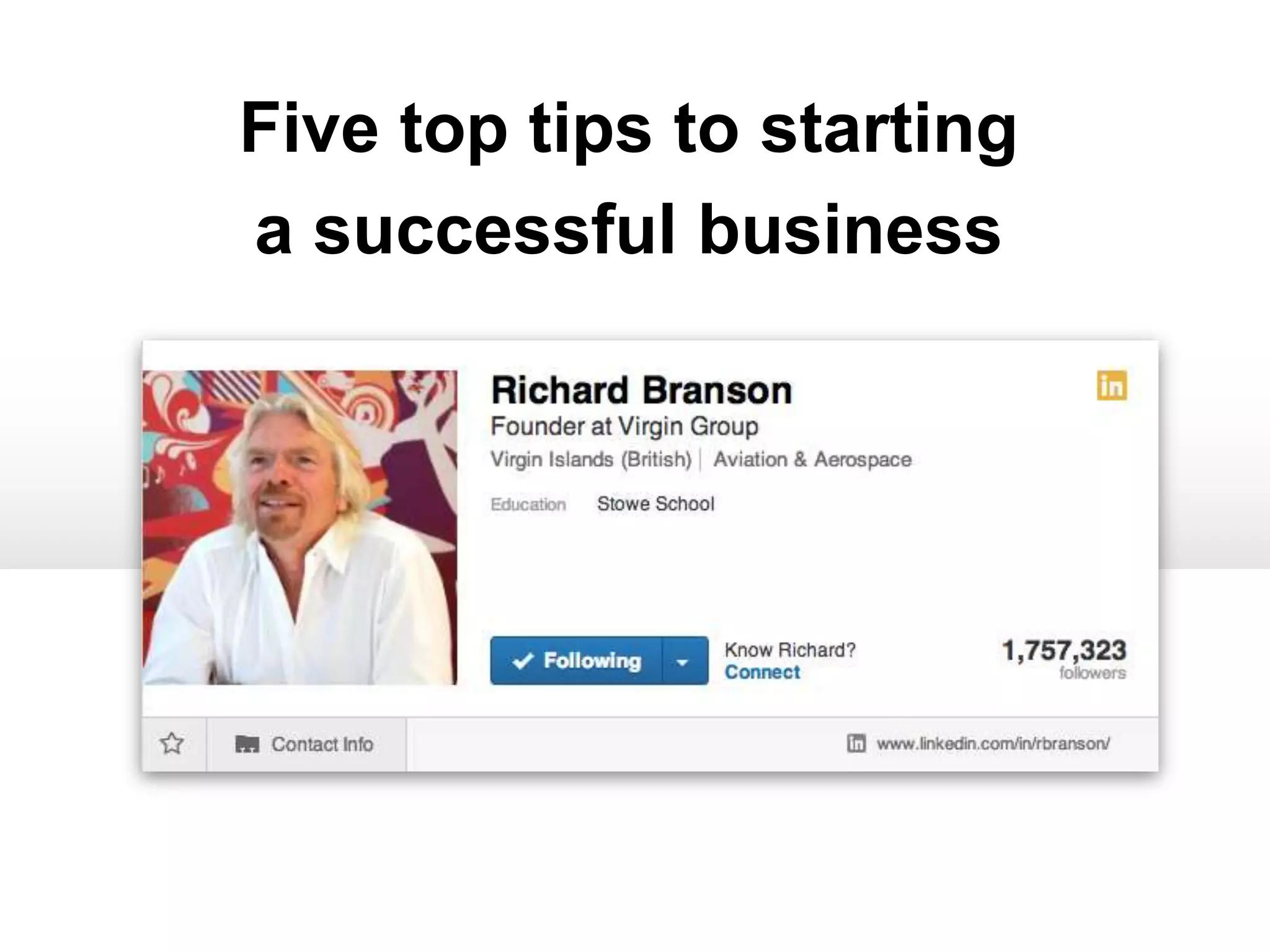 Five top tips to starting
a successful business
 