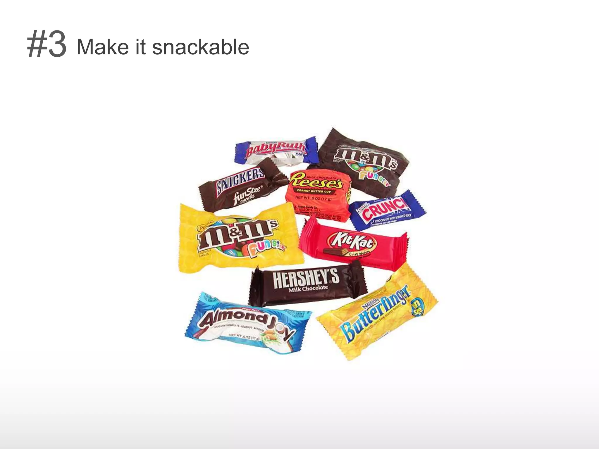 Make it snackable#3
 