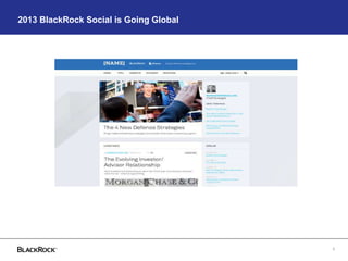 2013 BlackRock Social is Going Global
9
 