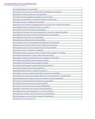 [finance]Debt Settlement Company[5566]And More
All Documents>>Most Viewed Documents>>


               [finance]Debt Settlement Company[5566]
               [finance]A Few Tips on How to Find a Perfect Bad Credit Mortgage Company[2149]
               [finance]How to Choose a Life Insurance Company[2392]
               [finance]Are There Non-profit Debt Consolidation Companies [2555]
               [finance]How Can I Benefit from A Credit Card Counseling Company [2587]
               [finance]Genius Debt Consolidation Companies[2590]
               [finance]Foreclosure Prevention Companies Really Give You More Than A Fighting Chance[2630]
               [finance]What Insurance Company is the Best For You [2740]
               [finance]Why Hire a Payroll Processing Company[2848]
               [finance]Why Do You Need A Pink Sheet Listing When You Take Your Company Public[2806]
               [finance]What Are the Services Provided by Debt Settlement Companies[2866]
               [finance]Starting A Payroll Services Company[2840]
               [finance]Selecting a Paycheck Service Company[2860]
               [finance]Important Tips of Choosing Reliable Debt Settlement Companies[3048]
               [finance]Companies Which Can Help You with Your Bad Credit Loans[3236]
               [finance]Checking Auto Insurance Companies to Find the Right One[3269]
               [finance]Auto Insurance Companies in Florida[3367]
               [finance]Auto Insurance Companies - How to Find the One That is the Best For You[3363]
               [finance]What Happens When a Company Files for Bankruptcy [3567]
               [finance]Want to obtain forex signals from the most reputable companies [3501]
               [finance]Bad Credit Mortgage Company Related Article[3492]
               [finance]Bad Credit Mortgage Companies Related Tip[3496]
               [finance]Bad Credit Mortgage Companies Related Information[3498]
               [finance]About Cheapest Insurance Companies[3507]
               [finance]Credit Repair Company - Beware of Scams[3727]
               [finance]Why Insurance Companies Charge Different Life Insurance Rates[3866]
               [finance]What Your Auto Insurance Company Needs You To Know About Cash For Clunkers[3787]
               [finance]Obligations and Conditions of Insurance Companies and Policy Holders[3868]
               [finance]How to Select a Reliable Debt Management Company[3848]
               [finance]Company Insurance and Your Company Car[3873]
               [finance]Your Choice of Life Insurance Company Matters[4006]
               [finance]The Trusted Mutual Life Insurance Company Model[4005]
               [finance]Best Auto Insurance Companies For You to Count On[4024]
               [finance]Payment remittance Best for individuals and companies[4135]
               [finance]Consequence of Lying to Your Car Insurance Company[4217]
               [finance]Bankruptcy Companies[4176]
 