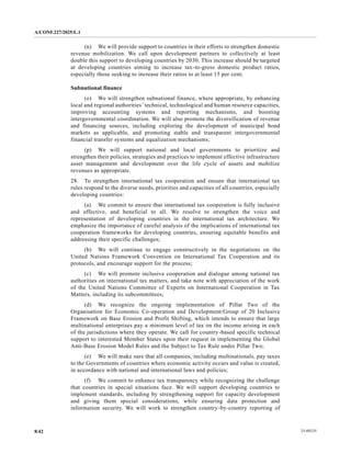 A/CONF.227/2025/L.1
25-09235
8/42
(n) We will provide support to countries in their efforts to strengthen domestic
revenue mobilization. We call upon development partners to collectively at least
double this support to developing countries by 2030. This increase should be targeted
at developing countries aiming to increase tax-to-gross domestic product ratios,
especially those seeking to increase their ratios to at least 15 per cent;
Subnational finance
(o) We will strengthen subnational finance, where appropriate, by enhancing
local and regional authorities’ technical, technological and human resource capacities,
improving accounting systems and reporting mechanisms, and boosting
intergovernmental coordination. We will also promote the diversification of revenue
and financing sources, including exploring the development of municipal bond
markets as applicable, and promoting stable and transparent intergovernmental
financial transfer systems and equalization mechanisms;
(p) We will support national and local governments to prioritize and
strengthen their policies, strategies and practices to implement effective infrastructure
asset management and development over the life cycle of assets and mobilize
revenues as appropriate.
28. To strengthen international tax cooperation and ensure that international tax
rules respond to the diverse needs, priorities and capacities of all countries, especially
developing countries:
(a) We commit to ensure that international tax cooperation is fully inclusive
and effective, and beneficial to all. We resolve to strengthen the voice and
representation of developing countries in the international tax architecture. We
emphasize the importance of careful analysis of the implications of international tax
cooperation frameworks for developing countries, ensuring equitable benefits and
addressing their specific challenges;
(b) We will continue to engage constructively in the negotiations on the
United Nations Framework Convention on International Tax Cooperation and its
protocols, and encourage support for the process;
(c) We will promote inclusive cooperation and dialogue among national tax
authorities on international tax matters, and take note with appreciation of the work
of the United Nations Committee of Experts on International Cooperation in Tax
Matters, including its subcommittees;
(d) We recognize the ongoing implementation of Pillar Two of the
Organisation for Economic Co-operation and Development/Group of 20 Inclusive
Framework on Base Erosion and Profit Shifting, which intends to ensure that large
multinational enterprises pay a minimum level of tax on the income arising in each
of the jurisdictions where they operate. We call for country-based specific technical
support to interested Member States upon their request in implementing the Global
Anti-Base Erosion Model Rules and the Subject to Tax Rule under Pillar Two;
(e) We will make sure that all companies, including multinationals, pay taxes
to the Governments of countries where economic activity occurs and value is created,
in accordance with national and international laws and policies;
(f) We commit to enhance tax transparency while recognizing the challenge
that countries in special situations face. We will support developing countries to
implement standards, including by strengthening support for capacity development
and giving them special considerations, while ensuring data protection and
information security. We will work to strengthen country-by-country reporting of
 