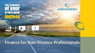 Page |Page |
Finance for Non-Finance Professionals
The companion
of your
professional
journey
Classroom Live Online
Classroom
Online
 