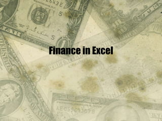 Finance in Excel
 
