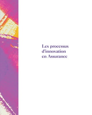 31 ●
Le Livre Blanc 2 de l’innovation dans l’assurance
Les processus
d’innovation
en Assurance
inte?rieur livret A 3/01/13...