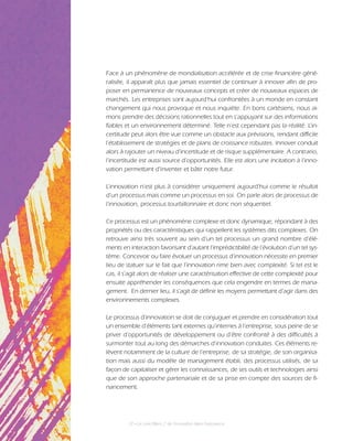 32 ●
Le Livre Blanc 2 de l’innovation dans l’assurance
Face à un phénomène de mondialisation accélérée et de crise financi...