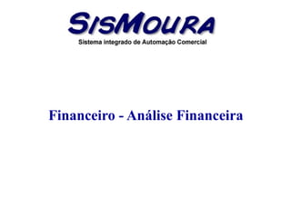 Financeiro - Análise Financeira
 