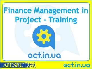 Finance Management in
   Project - Training
 