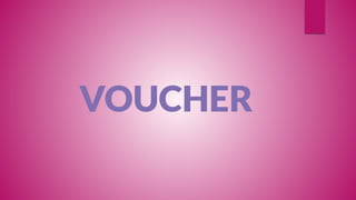 VOUCHER  