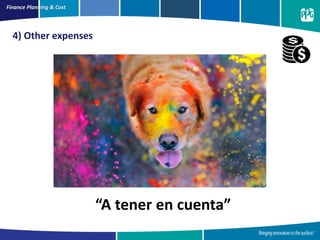 “A tener en cuenta”
Finance Planning & Cost
4) Other expenses
 