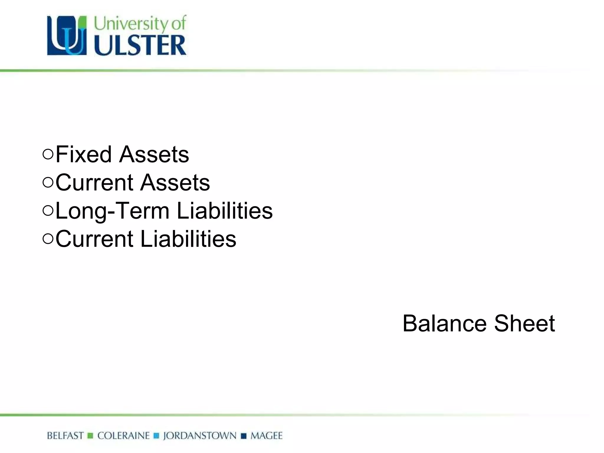 Fixed Assets Current Assets Long-Term Liabilities Current Liabilities Balance Sheet 