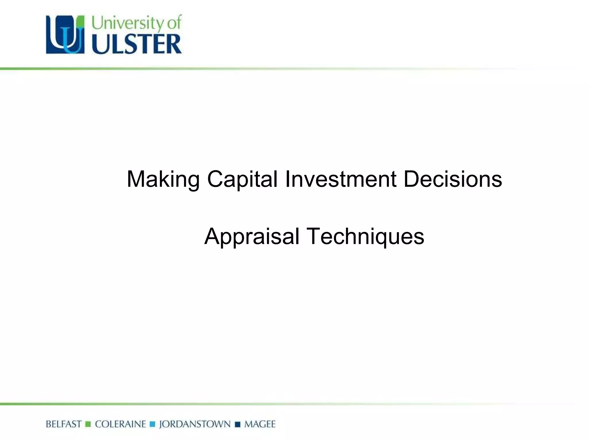 Making Capital Investment Decisions Appraisal Techniques 