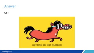 GST
Answer
 