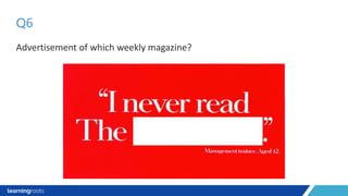 Advertisement of which weekly magazine?
Q6
 