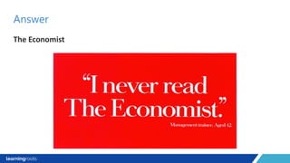The Economist
Answer
 