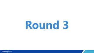 Round 3
 