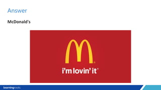 McDonald's
Answer
 