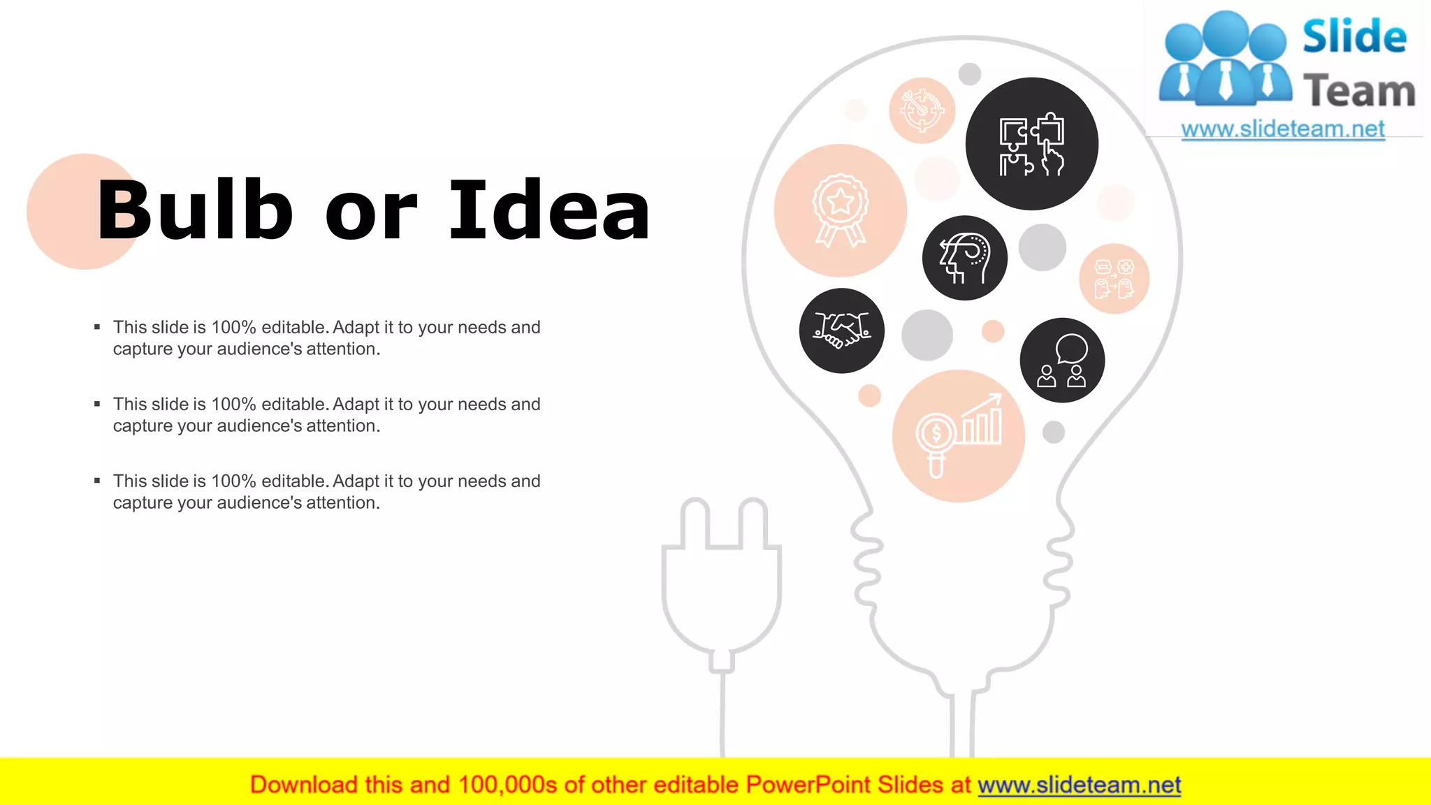 27
▪ This slide is 100% editable. Adapt it to your needs and
capture your audience's attention.
▪ This slide is 100% editable. Adapt it to your needs and
capture your audience's attention.
▪ This slide is 100% editable. Adapt it to your needs and
capture your audience's attention.
Bulb or Idea
 
