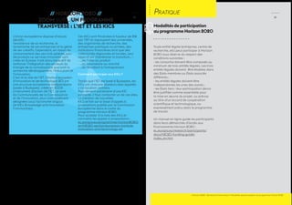 13 
• l’innovation dans les PME, au travers du 
programme EUROSTARS, mais également 
d’un nouveau programme – Instrument 
PME - soutenant les trois étapes de 
développement des PME (faisabilité du 
projet de recherche et d’innovation, 
financement de la recherche et de 
l’innovation, puis accompagnement 
vers la commercialisation), faisant de la 
PME le pilote du projet et permettant de 
financer des PME individuelles. 
Budget 2014 – 2020 : 616 millions d’euros 
Pour qui ? 
PME ; associations de clusters et autres 
intermédiaires. 
Pourquoi ? 
Encourager l’innovation dans les PME, en 
couvrant leurs différents besoins tout au 
long du cycle de l’innovation (de l’idée à 
la première facture) et cela quel que soit 
le type d’innovation (technologique ou 
non-technologique). 
Les activités soutenues contribueront 
à : permettre aux PME d’accélérer le 
processus d’innovation et de pouvoir 
transformer une idée en produit, procédé 
ou service ; renforcer les compétences 
des PME dans la gestion de l’innovation, 
améliorer leur accès au financement 
et leur mise en réseau et coopération 
avec des parties externes ; développer 
l’écosystème du soutien à l’innovation en 
faveur des PME en Europe. 
Quel financement ? 
- Instrument PME 
- Eurostars 
- Actions de coordination et de soutien 
- Actions d’innovation 
Pour plus de détails sur les différents 
types d’actions et instruments financiers, 
reportez-vous p. 24 - 25 ; sur Instrument 
PME , reportez-vous p. 14. ; sur Eurostars, 
reportez-vous p. 15 
Comment ? 
Déclinaison en appels à projets. 
Portail du Participant : 
ec.europa.eu/research/participants/ 
portal/desktop/en/opportunities/h2020 
Plus d’infos : 
ec.europa.eu/programmes/horizon2020/ 
en/h2020-section/innovation-smes 
 