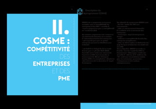 15 
// Horizon 2020 // 
ZOOM sur...« Eurostars » 
Le programme EUROSTARS soutient les PME innovantes impliquées dans des projets 
collaboratifs européens. Il cible prioritairement les entreprises qui réalisent de forts 
investissements en R&D et son budget total est de 1,14 milliard d’euros sur la période 
2014-2020. 
Pour qui ? 
PME innovantes à fort potentiel de 
croissance réalisant d’importants 
investissements en R&D (5 équivalents 
temps plein -E.T.P.- à la R&D pour 100 
salariés et 10 E.T.P. au-delà), dans le cadre 
d’un consortium composé d’au moins 
deux partenaires implantés dans deux 
pays membres d’Eurostars (les 28 de 
l’Union Européenne, mais aussi les pays 
en voie d’adhésion, les pays associés et 
même, dans certains cas, les pays tiers). 
Pourquoi ? 
Financer des partenaires engagés dans 
des projets d’innovation collaboratifs 
transnationaux sans thématique 
particulière : un produit, procédé ou 
service innovant et proche du marché, 
dont la phase de développement 
est de 3 ans maximum et dont la 
commercialisation intervient dans les 2 
ans qui suivent la fin du projet. 
Quel financement ? 
Chaque partenaire des projets lauréats 
est financé par son financeur national, en 
France par Bpifrance. 
Subvention, selon les taux suivants : 
- 40 % des dépenses éligibles pour les 
PME Eurostars ; 
- 30 % des dépenses éligibles pour les 
entreprises jusqu’à 2 000 personnes ne 
satisfaisant pas à ces critères ; 
- 40 % des coûts complets plafonnés à 
100 000 euros pour les laboratoires et 
universités. 
Comment ? 
Deux appels à propositions par an 
(généralement février et septembre). 
www.eurostars-eureka.eu/ 
 
