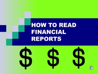 HOW TO READ  FINANCIAL  REPORTS 