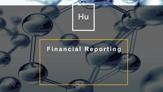 12
F i n a n c i a l R e p o r t i n g
 