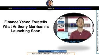 Finance Yahoo Foretells
What Anthony Morrison is
Launching Soon
Email: sales@morrisonpublishing.com Website: https://www.linkedin.com/in/anthonymorrison/
Phone Number: +1 (866) 621-1532
Business Hour: Monday – Friday 9 am – 5 pm CST
Address:965Hwy51Ste4-100Madison,Ms39110
 
