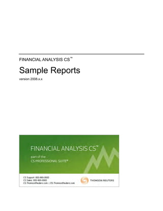 FINANCIAL ANALYSIS CS™
Sample Reports
version 2008.x.x
 