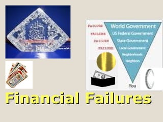 Financial FailuresFinancial Failures
 