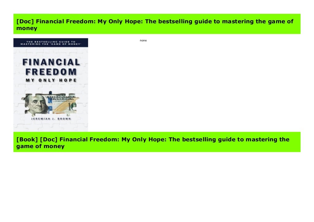 [Doc] Financial Freedom: My Only Hope: The bestselling guide to maste…